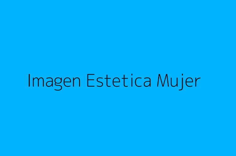 Imagen Estetica Mujer